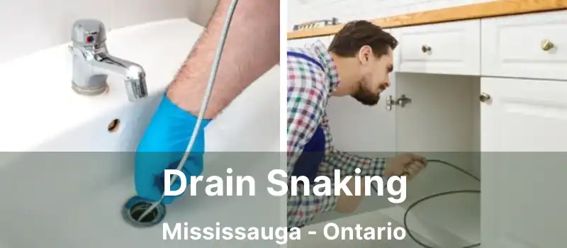  Drain Snaking Mississauga - Ontario